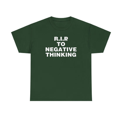 R.I.P. to Negative Thinking Unisex Heavy Cotton Tee - Positive Vibes Apparel