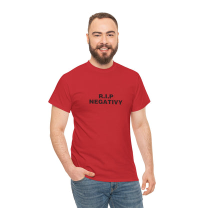 R.I.P. Negativity Unisex Heavy Cotton Tee - Positive Vibes T-Shirt for Everyday Wear