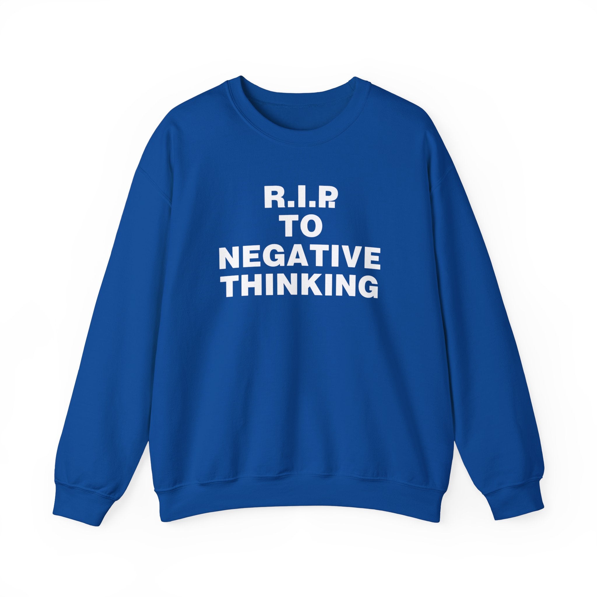 R.I.P. to Negative Thinking Unisex Heavy Blend Crewneck Sweatshirt - Cozy Motivational Apparel