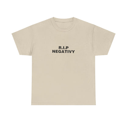 R.I.P. Negativity Unisex Heavy Cotton Tee - Positive Vibes T-Shirt for Everyday Wear