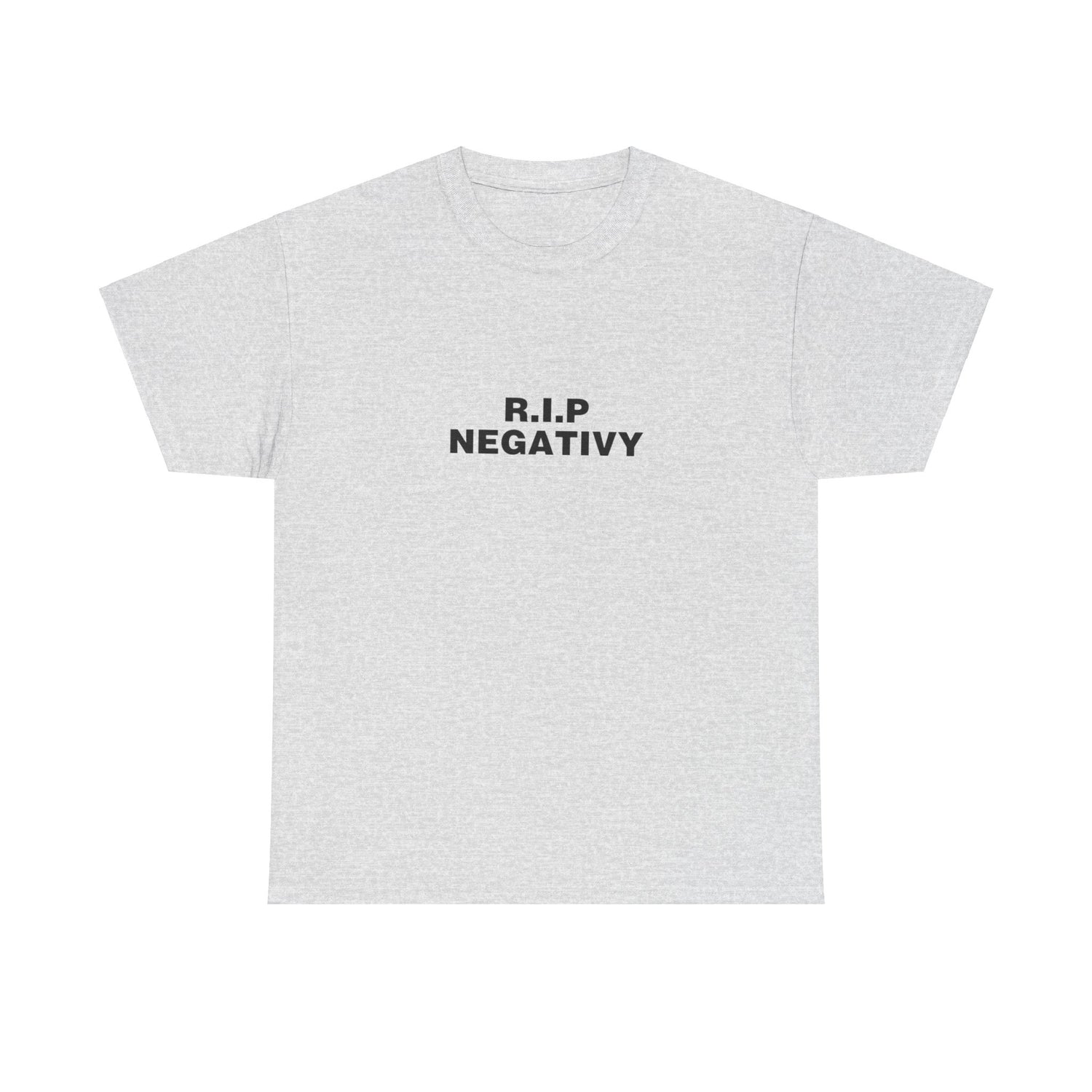 R.I.P. Negativity Unisex Heavy Cotton Tee - Positive Vibes T-Shirt for Everyday Wear