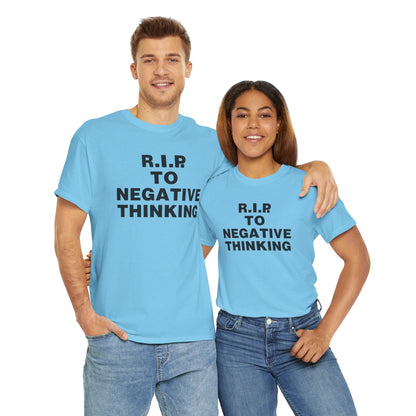 R.I.P. to Negative Thinking Unisex Heavy Cotton Tee - Positive Vibes T-Shirt