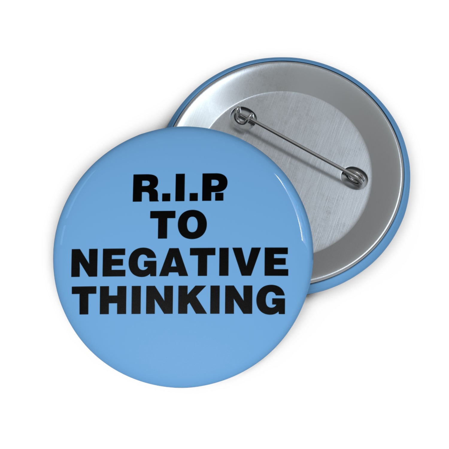 R.I.P. to Negative Thinking Custom Pin Buttons - Motivational Accessories for Positive Vibes