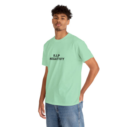 R.I.P. Negativity Unisex Heavy Cotton Tee - Positive Vibes T-Shirt for Everyday Wear