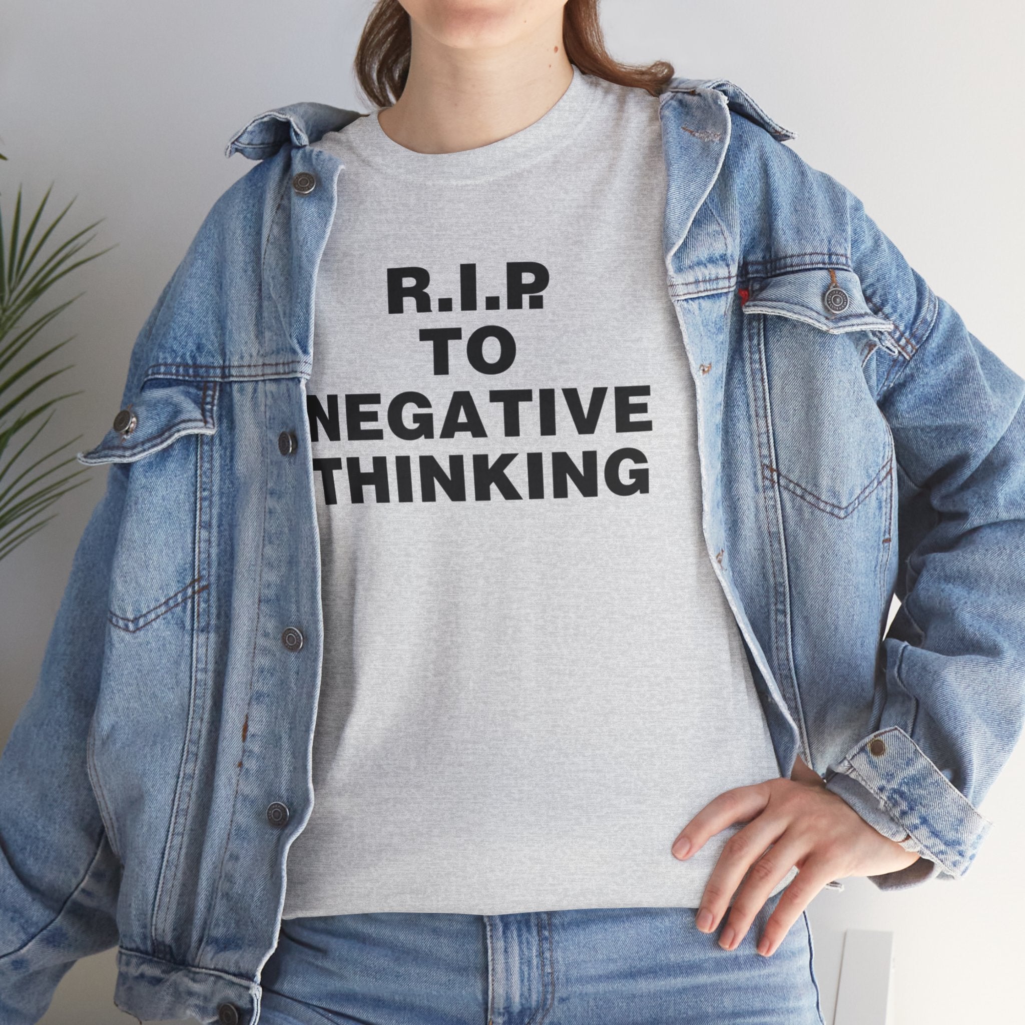 R.I.P. to Negative Thinking Unisex Heavy Cotton Tee - Positive Vibes T-Shirt