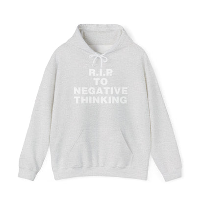 R.I.P. to Negative Thinking Unisex Heavy Blend™ Hooded Sweatshirt - Positive Vibes Apparel