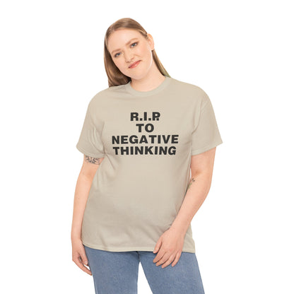 R.I.P. to Negative Thinking Unisex Heavy Cotton Tee - Positive Vibes T-Shirt