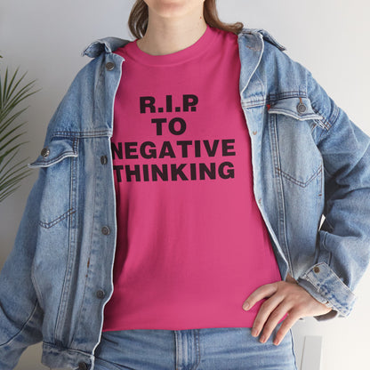 R.I.P. to Negative Thinking Unisex Heavy Cotton Tee - Positive Vibes T-Shirt