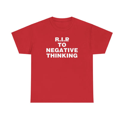 R.I.P. to Negative Thinking Unisex Heavy Cotton Tee - Positive Vibes Apparel