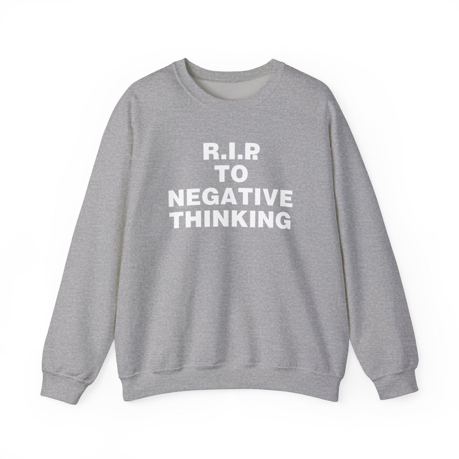 R.I.P. to Negative Thinking Unisex Heavy Blend Crewneck Sweatshirt - Cozy Motivational Apparel