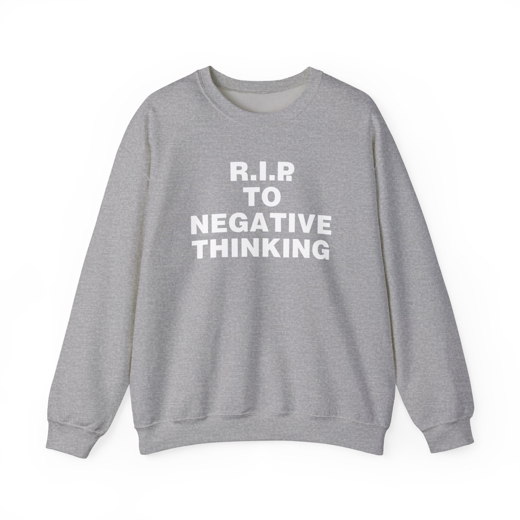 R.I.P. to Negative Thinking Unisex Heavy Blend Crewneck Sweatshirt - Cozy Motivational Apparel