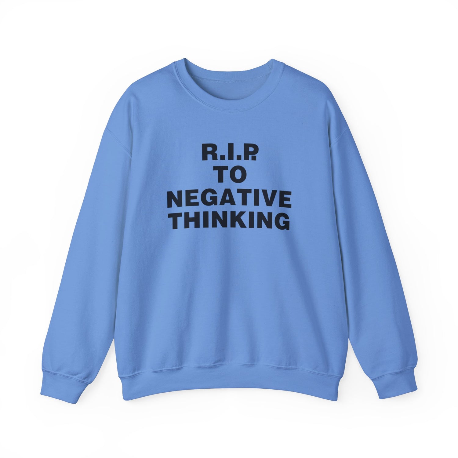 R.I.P. to Negative Thinking Crewneck Sweatshirt | Unisex Heavy Blend™