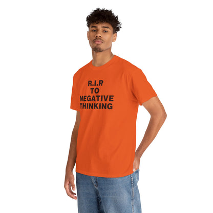 R.I.P. to Negative Thinking Unisex Heavy Cotton Tee - Positive Vibes T-Shirt