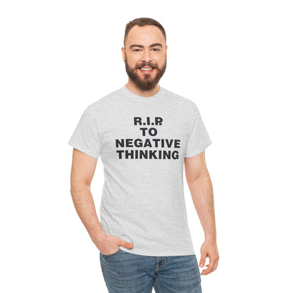 R.I.P. to Negative Thinking Unisex Heavy Cotton Tee - Positive Vibes T-Shirt