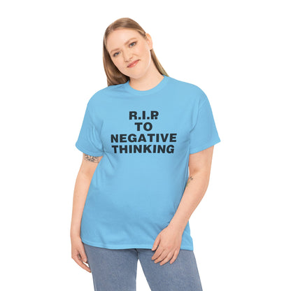 R.I.P. to Negative Thinking Unisex Heavy Cotton Tee - Positive Vibes T-Shirt