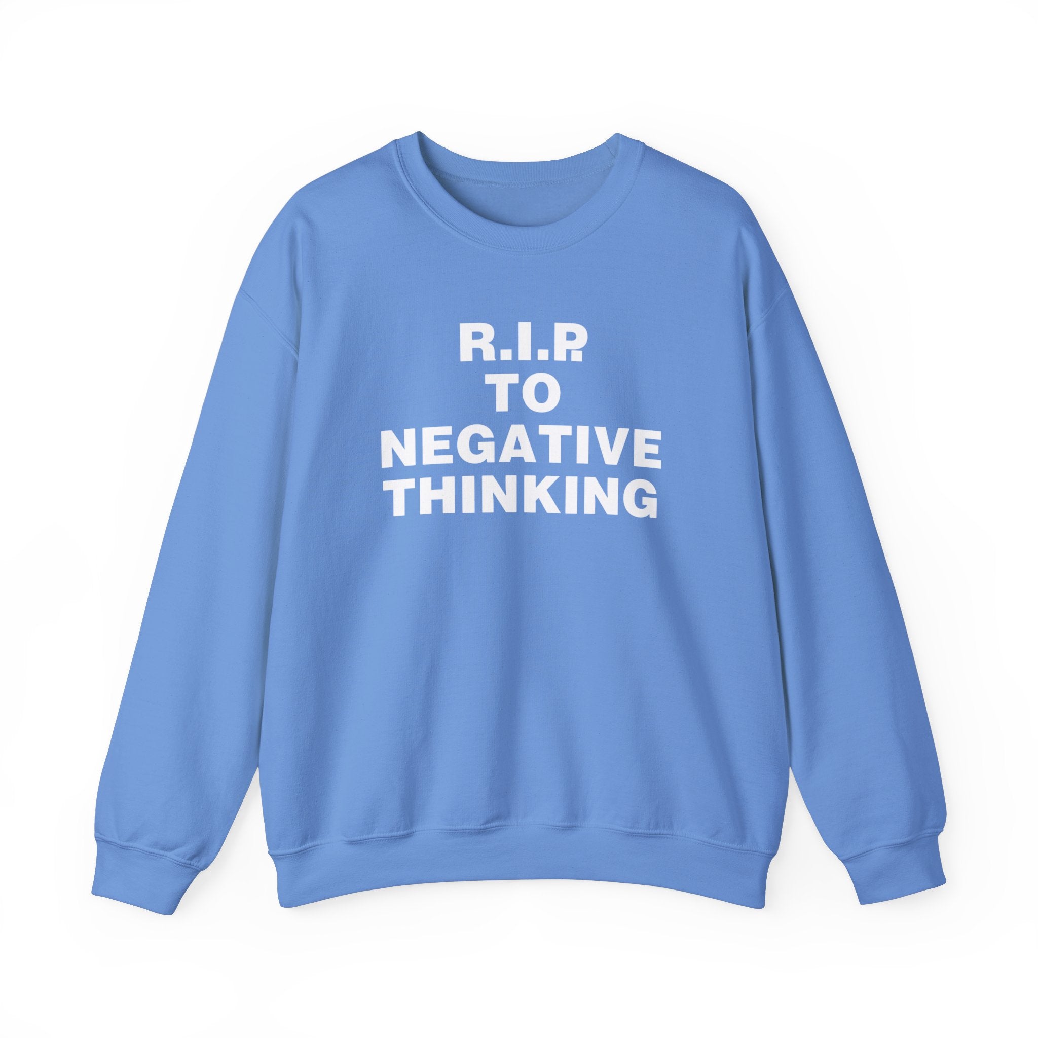 R.I.P. to Negative Thinking Unisex Heavy Blend Crewneck Sweatshirt - Cozy Motivational Apparel