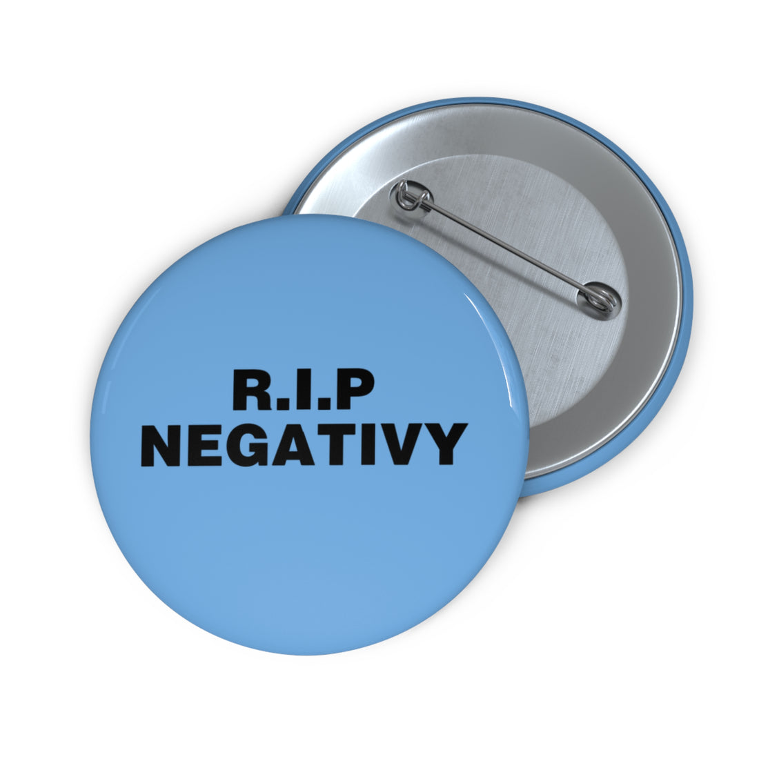 R.I.P. Negativity Custom Pin Buttons - Motivational Accessories for Positive Vibes