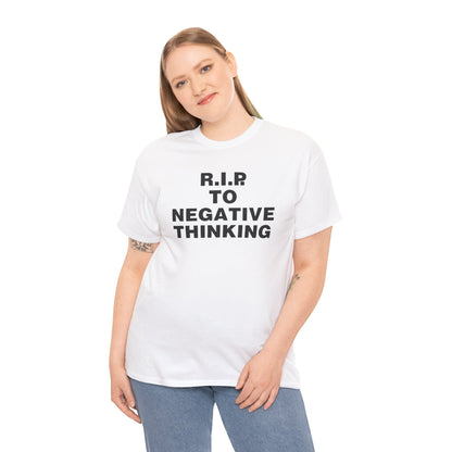 R.I.P. to Negative Thinking Unisex Heavy Cotton Tee - Positive Vibes T-Shirt