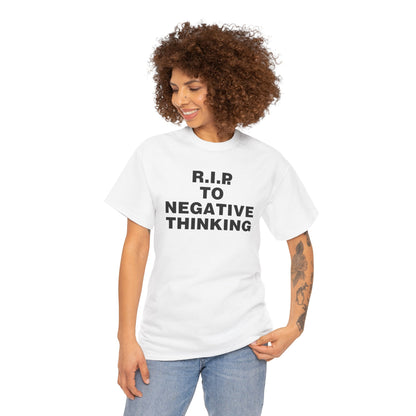 R.I.P. to Negative Thinking Unisex Heavy Cotton Tee - Positive Vibes T-Shirt