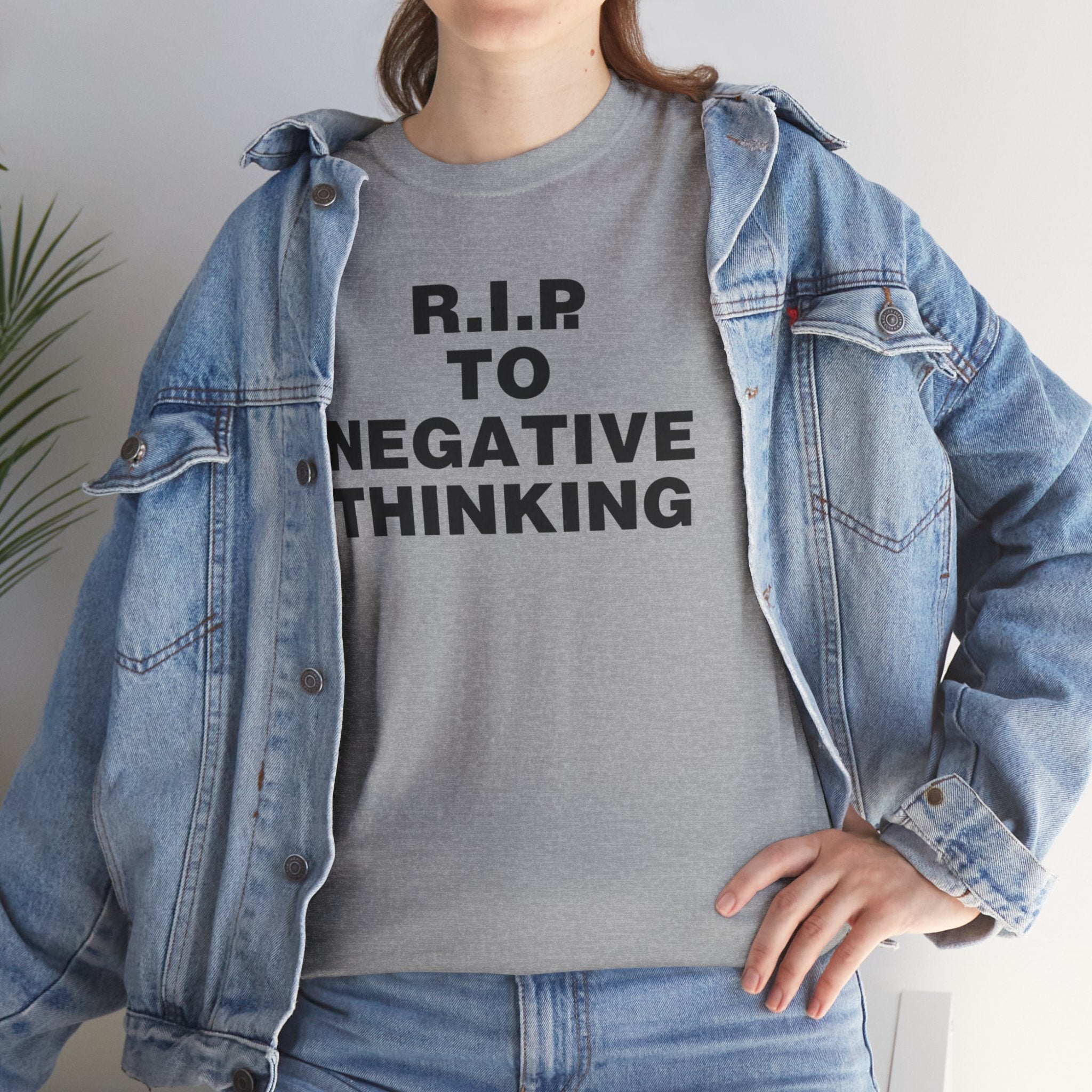 R.I.P. to Negative Thinking Unisex Heavy Cotton Tee - Positive Vibes T-Shirt