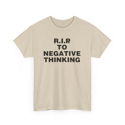 R.I.P. to Negative Thinking Unisex Heavy Cotton Tee - Positive Vibes T-Shirt