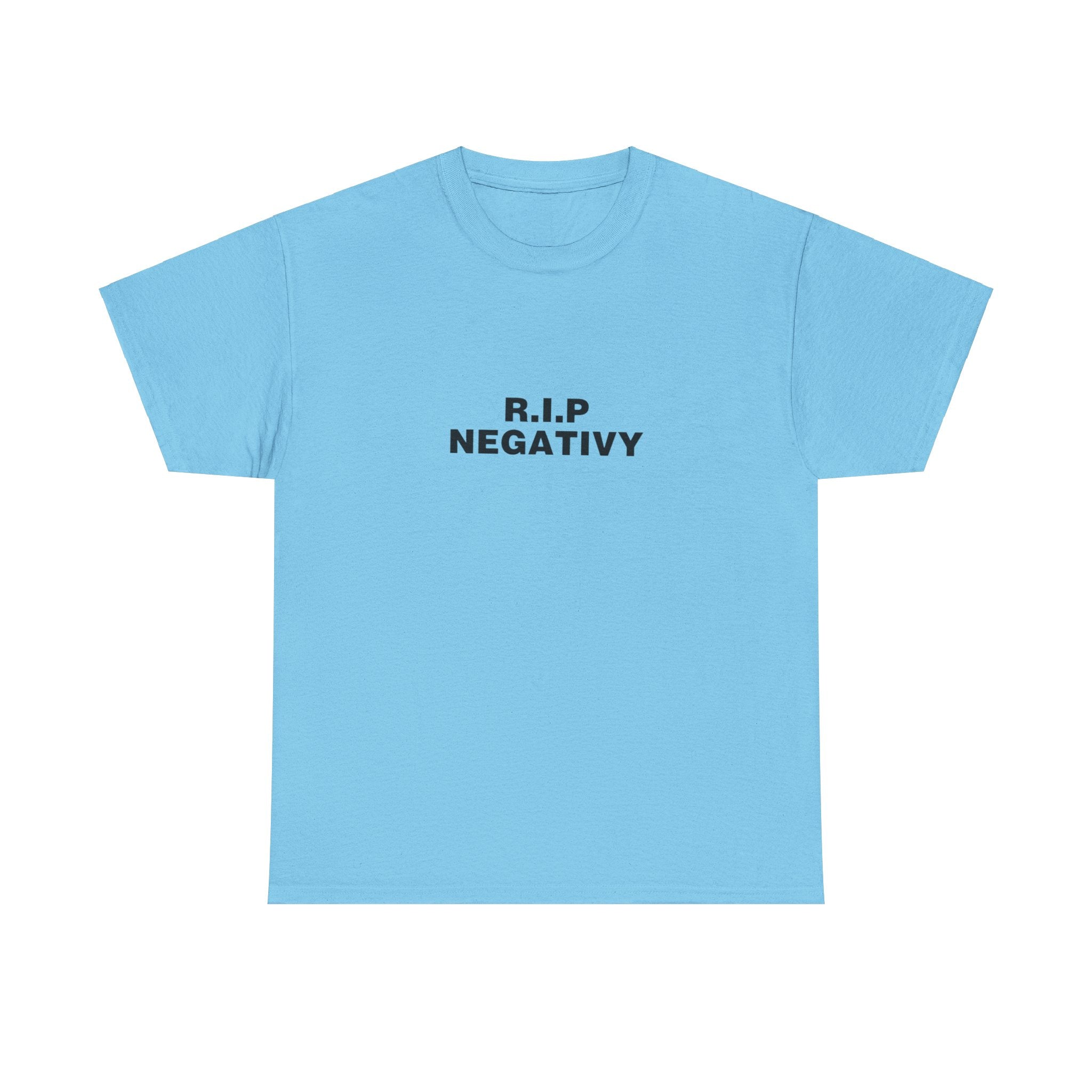 R.I.P. Negativity Unisex Heavy Cotton Tee - Positive Vibes T-Shirt for Everyday Wear