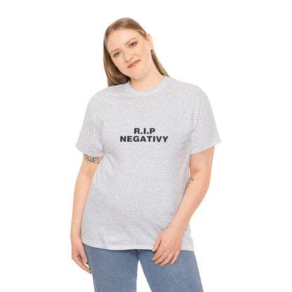 R.I.P. Negativity Unisex Heavy Cotton Tee - Positive Vibes T-Shirt for Everyday Wear