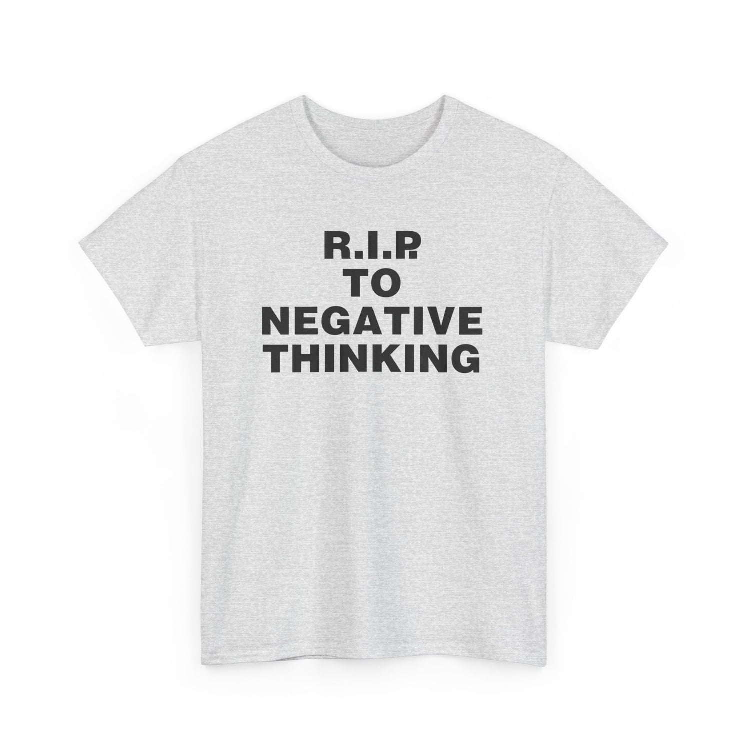 R.I.P. to Negative Thinking Unisex Heavy Cotton Tee - Positive Vibes T-Shirt