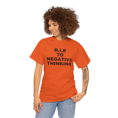 R.I.P. to Negative Thinking Unisex Heavy Cotton Tee - Positive Vibes T-Shirt