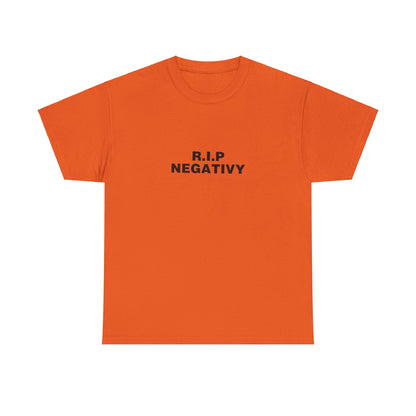 R.I.P. Negativity Unisex Heavy Cotton Tee - Positive Vibes T-Shirt for Everyday Wear