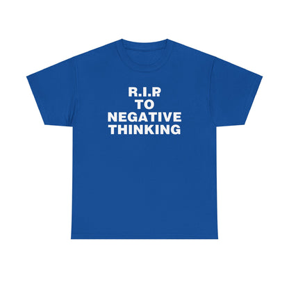 R.I.P. to Negative Thinking Unisex Heavy Cotton Tee - Positive Vibes Apparel