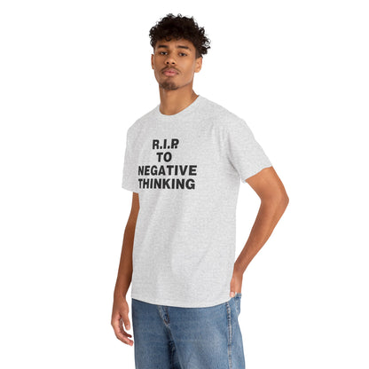 R.I.P. to Negative Thinking Unisex Heavy Cotton Tee - Positive Vibes T-Shirt