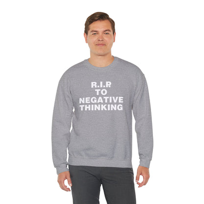 R.I.P. to Negative Thinking Unisex Heavy Blend Crewneck Sweatshirt - Cozy Motivational Apparel