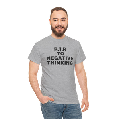 R.I.P. to Negative Thinking Unisex Heavy Cotton Tee - Positive Vibes T-Shirt