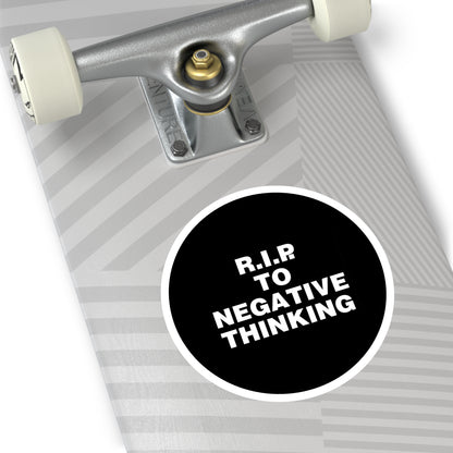 R.I.P. to Negative Thinking Round Stickers - Inspirational Indoor/Outdoor Decals