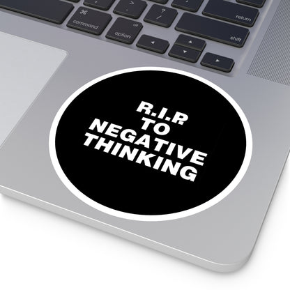 R.I.P. to Negative Thinking Round Stickers - Inspirational Indoor/Outdoor Decals