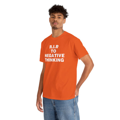 R.I.P. to Negative Thinking Unisex Heavy Cotton Tee - Positive Vibes Apparel