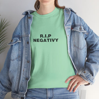 R.I.P. Negativity Unisex Heavy Cotton Tee - Positive Vibes T-Shirt for Everyday Wear