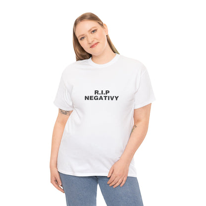 R.I.P. Negativity Unisex Heavy Cotton Tee - Positive Vibes T-Shirt for Everyday Wear