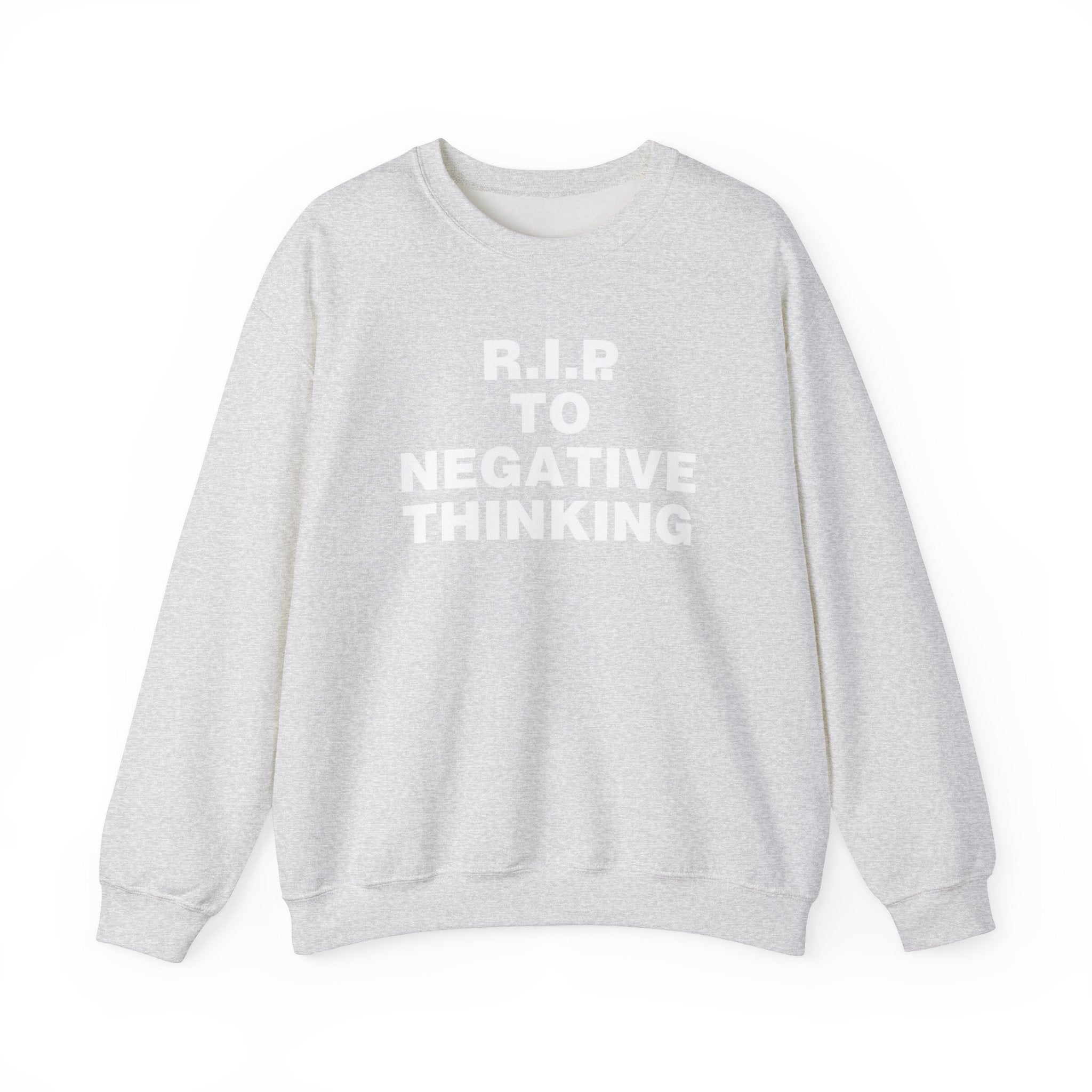 R.I.P. to Negative Thinking Unisex Heavy Blend Crewneck Sweatshirt - Cozy Motivational Apparel